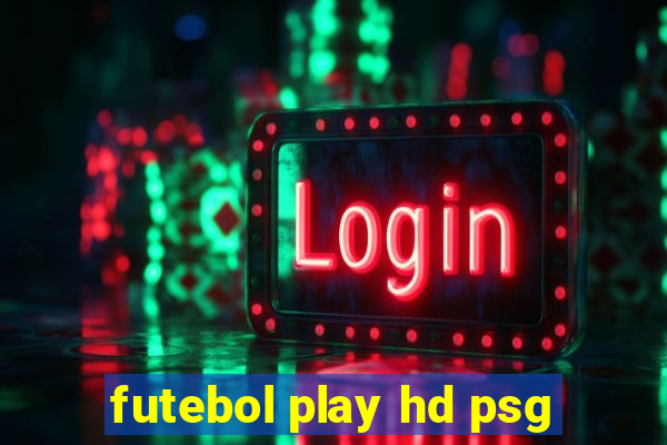 futebol play hd psg